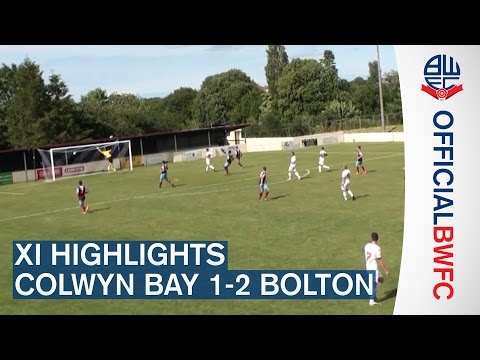 XI HIGHLIGHTS | Colwyn Bay 1-2 Bolton Wanderers