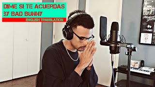Bad Bunny – Dime Si Te Acuerdas (English Translation)