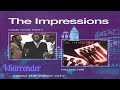The Impressions ~ " I Surrender " ~💙🙏~ 1981