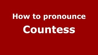 How to pronounce Countess