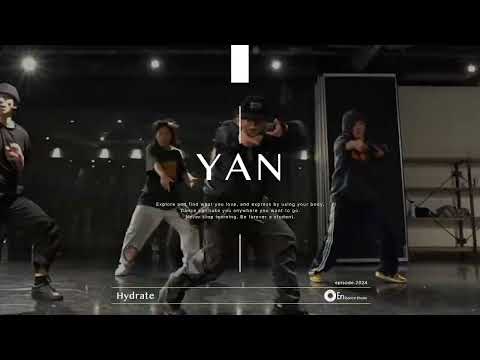 YAN " Hydrate / Skrillex, Flowdan, BEAM & PEEKABOO " @En Dance Studio SHIBUYA