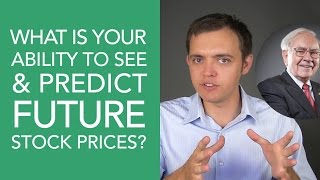 What is Your Ability to See the Future of Stock Prices?