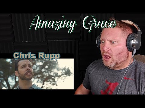 Amazing Grace! - Chris Rupp REACTION