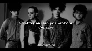 Sombras En Tiempos Perdidos - Caifanes (Lyrics)