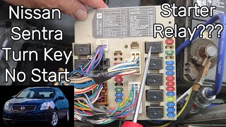 Nissan Sentra Turn Key No Start Starter Relay
