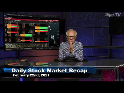 February 22nd, Daily Stock Market Recap with Tom O'Brien - 2021