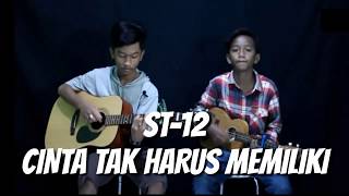 Download lagu ST-12 - CINTA TAK HARUS MEMILIKI | Cover yudhi feat daffa mp3 Download lagu ST-12 - CINTA TAK HARUS MEMILIKI | Cover yudhi feat daffa mp3