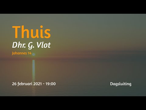 Dagsluiting Johannes 14 - Dhr. G. Vlot