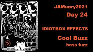 Video thumbnail for jamuary2021 Day 24 - Idiotbox Cool Buzz Bass Fuzz by Haze Anderson