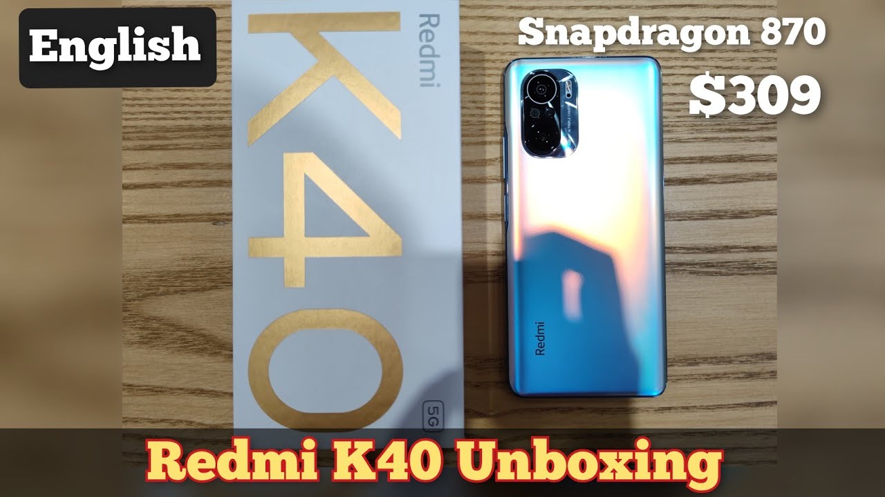 English|| Redmi K40 Unboxing|| Snapdragon 870||$309