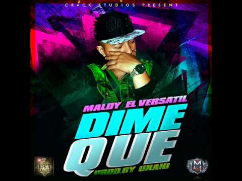 Maldy El Versatil - Dime Que (Audio Oficial)
