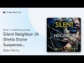 Silent Neighbor (A Sheila Stone Suspense… Book 9 by Blake Pierce · Audiobook preview