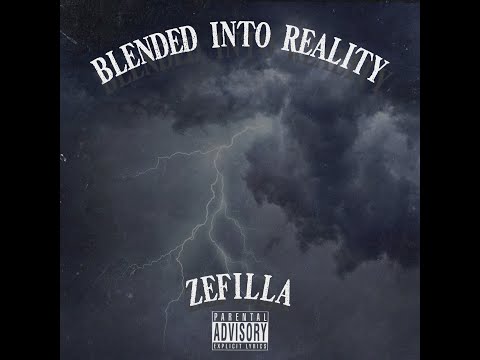 ZeFilla - Blended Into Reality