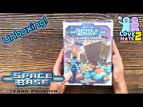 Unboxing of Space Base: The Mysteries of Terra Proxima