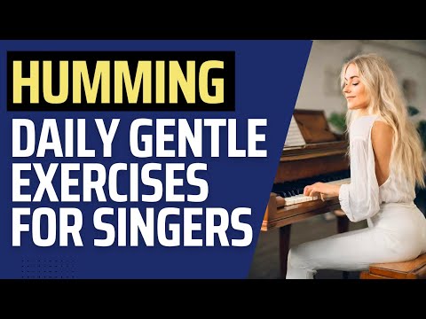 Humming Vocal Warm Ups - Daily Gentle Exercises For Singers