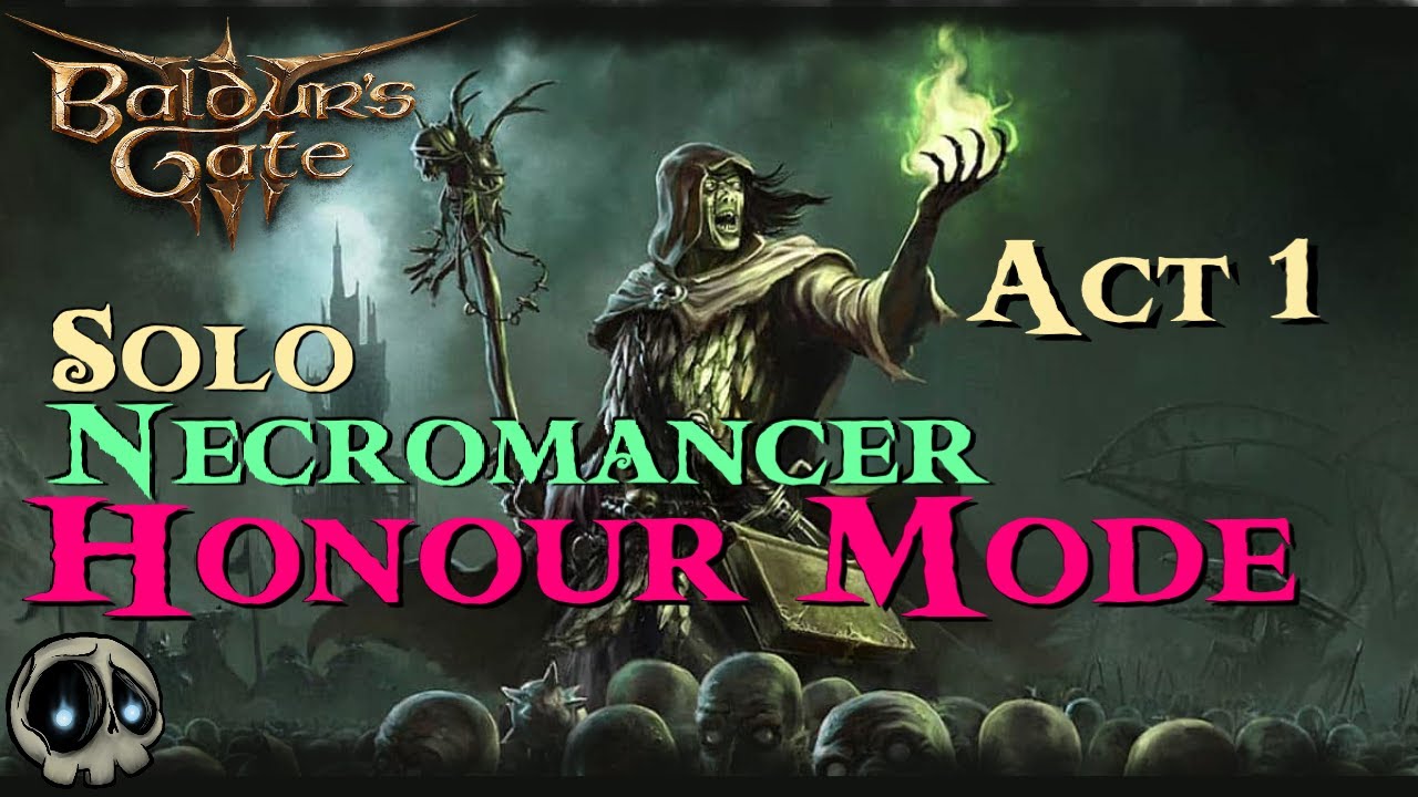 BG3 - Solo Necromancer - Honour Mode!  - Act 1
