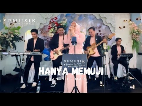 HANYA MEMUJI - SHANTY feat MARCELL (COVER BY SEMUSIK ENTERTAINMENT || LIVE ON WEDDING)