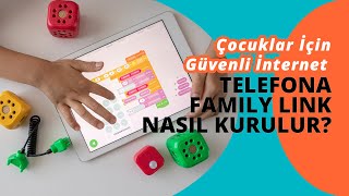 Telefona Family Link Nasıl kurulur? Detaylı Anlatım