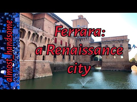 Ferrara: a Renaissance city