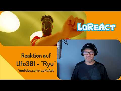 🛸🛸🛸 Ufo361 - "Ryu" - Reaction | LoReAct reagiert