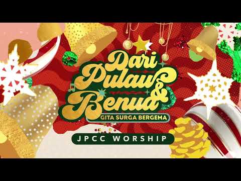 DARI PULAU DAN BENUA (GITA SURGA BERGEMA) (Official Lyrics Video) - JPCC Worship