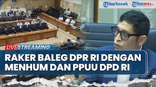 LIVE: BALEG DPR RI RAKER DENGAN MENHUM DAN PPUU DPD RI TENTANG RUU PROLEGNAS PRIORITAS