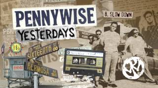 Pennywise - &quot;Slow Down&quot; (Full Album Stream)