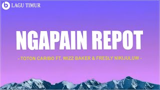 Download lagu Ngapain Repot - Toton Caribo Ft. Wizz Baker & Fresly Nikijuluw (Lirik) Lagu Timur Terbaru 2025 mp3 Download lagu Ngapain Repot - Toton Caribo Ft. Wizz Baker & Fresly Nikijuluw (Lirik) Lagu Timur Terbaru 2025 mp3