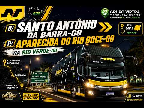 ETS2 1.59 | Santo Antônio da Barra-GO ➜ Aparecida do Rio Doce-GO | Via Rio Verde