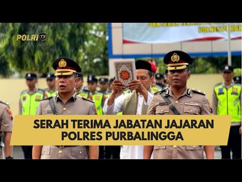 SERAH TERIMA JABATAN JAJARAN POLRES PURBALINGGA