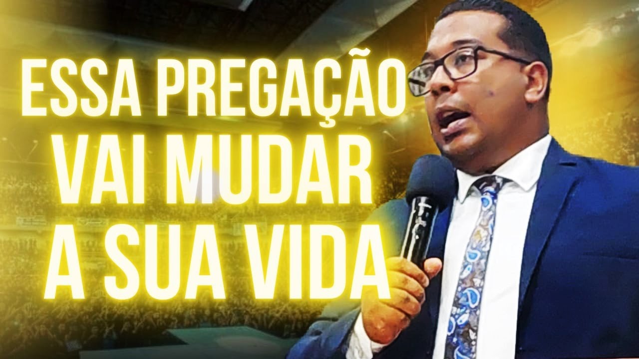Essa Pregação Vai Mudar a Sua Vida - Pregação de Arrepiar 2025