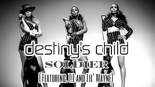 [4K] Destiny&#39;s Child - Soldier T.I. , Lil&#39; Wayne (Music Video)