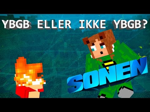 YBGB ELLER IKKE YBGB!? | SONEN | #17