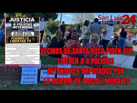 Vecinos de Santa Rosa exigen liberar a 4 policías detenidos por la muerte de Magalí Morales 🚨👮