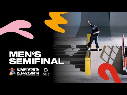 WST WORLD CUP JAPAN  I  KITAKYUSHU STREET 2025 - Men's Semi Final