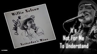 Willie Nelson - It&#39;s Not for Me to Understand (1971)