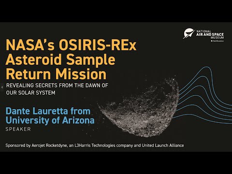 OSIRIS-REx: Revealing Secrets from the Dawn of our Solar System (Exploring Space Lecture)
