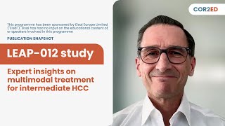 LEAP-012 study: Expert insights on multimodal treatment for intermediate HCC
