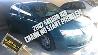 2007 Saturn ion (Crank No Start)