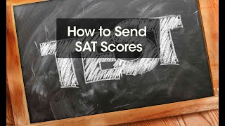 How to Send SAT Scores to Colleges