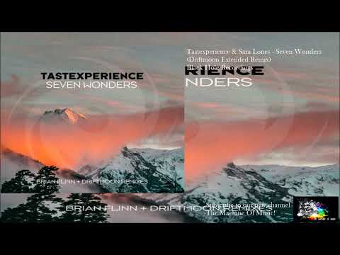 Tastexperience & Sara Lones - Seven Wonders (Driftmoon Extended Remix) #TheMachineOfMusic
