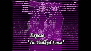 Expose - In Walked Love (Diane Warren)