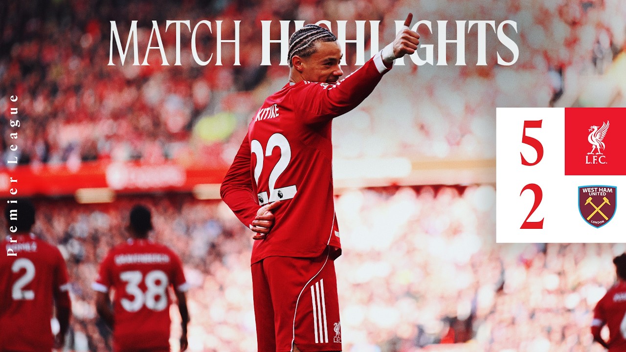 Liverpool vs West Ham United Highlights
