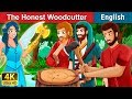 The Honest Woodcutter Story Stories For Teenagers EnglishFairyTales