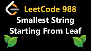 YouTube video 'Smallest String Starting From Leaf - Leetcode 988 - Python'