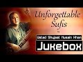 Sufi Songs Unforgettable Sufis By Ustad Shujaat Husain Khan Full Album Jukebox