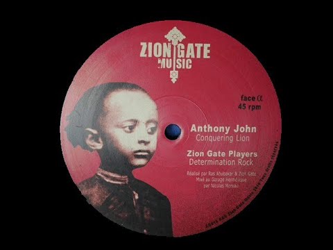 ZION GATE MUSIC - ZG019 - Anthony John - Conquering Lion + Zion Gate Players - Determination Rock