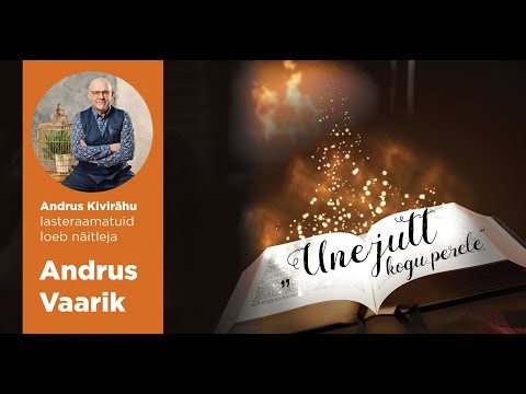 “Unejutt kogu perele!” Lasteraamatuid loeb Andrus Vaarik! (vol.1)
