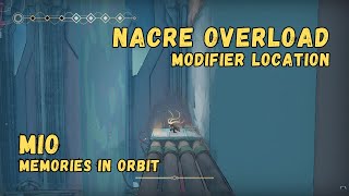 Modifier: Nacre Overload • MIO: Memories In Orbit