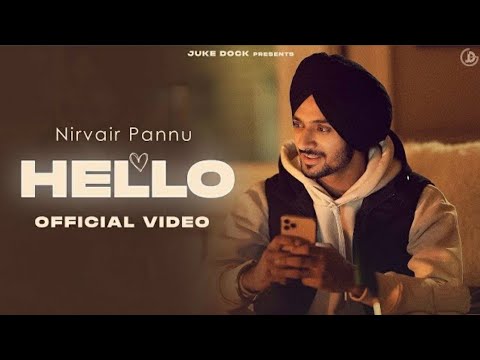 Hello : Nirvair Pannu (Official Video) Ho munda saari raat jagaaya ni | Latest Punjabi Songs 2021